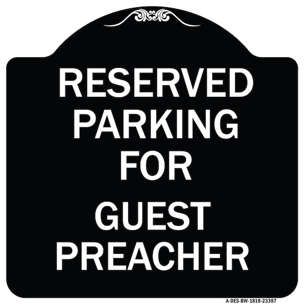 Signmission Parking Reserved for Guest Preacher Heavy-Gauge Aluminum Sign, 18" x 18", BW-1818-23387 A-DES-BW-1818-23387 - main